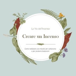 Corso Online "Creare un Incenso", Incensi